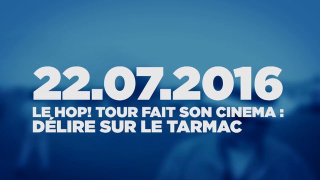 HOP! Tour des Jeunes Pilotes - Vendredi 22 juillet 2016