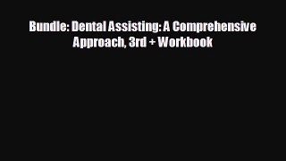 different  Bundle: Dental Assisting: A Comprehensive Approach 3rd + Workbook