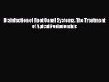 there is Disinfection of Root Canal Systems: The Treatment of Apical Periodontitis