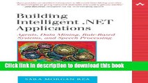 Read Building Intelligent .NET Applications: Agents, Data Mining, Rule-Based Systems, and Speech