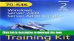 Read Self-Paced Training Kit (Exam 70-646) Windows Server 2008 Server Administrator (MCITP) (2nd