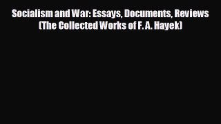 READ book Socialism and War: Essays Documents Reviews (The Collected Works of F. A. Hayek)