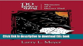 Read Book No Paltry Thing: Memoirs Of A Geezer Dad ebook textbooks