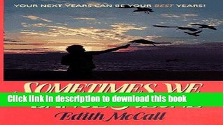 Download Book Sometimes We Dance Alone: Your Next Years Can Be Your Best Years! Ebook PDF