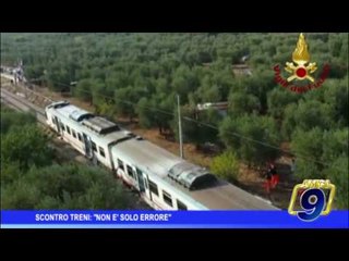 Scontro treni, "tra le cause non c'è solo un errore"