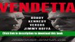 Download Vendetta: Bobby Kennedy Versus Jimmy Hoffa Ebook Free