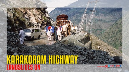 Landslides on Karakoram Highway