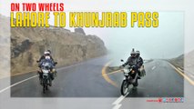 Lahore To Khunjerab Pass On Two Wheels