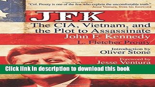 Read JFK: The CIA, Vietnam, and the Plot to Assassinate John F. Kennedy Ebook Free
