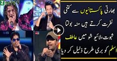 INDIAN SINGER SHOWS HIS JEALOUSY AGAINST PAKISTANI SINGER!!!!!!!!!