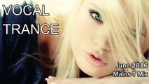 ♫ ¡¡New!! Vocal Trance June 2016 ♫ (Mix # 14)