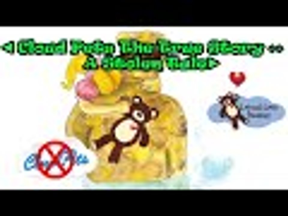◄ Cloud Pets The True Story ↔ A Stolen Tale►