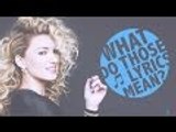 What Do Those Lyrics Mean - Tori Kelly Edition