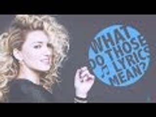 What Do Those Lyrics Mean - Tori Kelly Edition