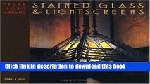 Read Frank Lloyd Wright s Stained Glass   Lightscreens  Ebook Free