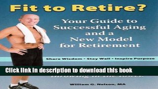 Read Fit to Retire?: Your Guide to Successful Aging and a New Model for Retirement  Ebook Free