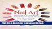 Read Nail Art Sourcebook: Over 500 Designs for Fingertip Fashions Ebook Free