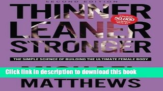 Read Thinner Leaner Stronger: The Simple Science of Building the Ultimate Female Body  PDF Free