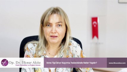 Stres Tipi İdrar Kaçırma Tedavisinde Neler Yapılır?