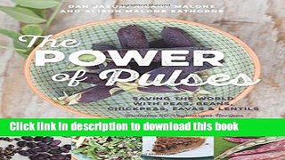 Read The Power of Pulses: Saving the World with Peas, Beans, Chickpeas, Favas and Lentils  Ebook