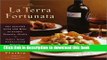 Download La Terra Fortunata: The Splendid Food and Wine of Friuli Venezia-Giulia, Italy s Great