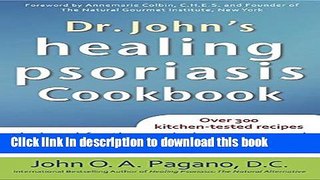 Read Dr. John s Healing Psoriasis Cookbook  Ebook Online