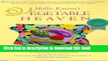 Download Mollie Katzen s Vegetable Heaven: Over 200 Recipes Uncommon Soups, Tasty Bites,