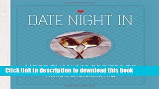 Read Date Night In: More than 120 Recipes to Nourish Your Relationship Ebook Free