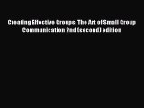 READ FREE FULL EBOOK DOWNLOAD  Creating Effective Groups: The Art of Small Group Communication
