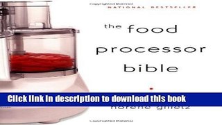 Read The Food Processor Bible  Ebook Free