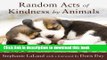 [PDF] Random Acts of Kindness by Animals [Read] Full Ebook