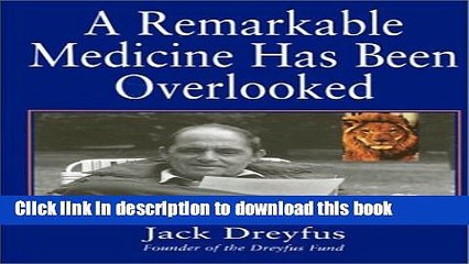 [PDF]  Remarkable Medicine Has Been Overlooked  [Download] Online