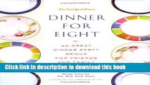 Read Dinner for Eight: 40 Great Dinner Party Menus for Friends and Family Ebook Free