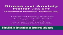 Read Stress and Anxiety Relief with EFT (Emotional Freedom Techniques)  Ebook Free