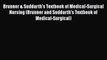 behold Brunner & Suddarth's Textbook of Medical-Surgical Nursing (Brunner and Suddarth's Textbook