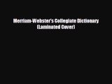 there is Merriam-Webster's Collegiate Dictionary (Laminated Cover)