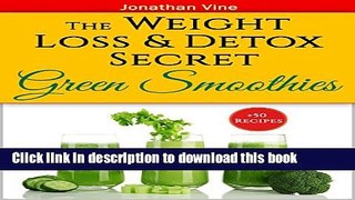 Read Green Smoothies: The Weight Loss   Detox Secret: 50 Recipes for a Healthy Diet (Special Diet