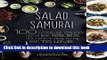 Read Salad Samurai: 100 Cutting-Edge, Ultra-Hearty, Easy-to-Make Salads You Don t Have to Be Vegan