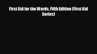 different  First Aid for the Wards Fifth Edition (First Aid Series)