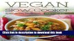 Read Vegan Slow Cooker Recipes - 50 Easy, Healthy, and Delicious Recipes for Slow Cooked Meals