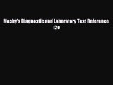 behold Mosby's Diagnostic and Laboratory Test Reference 12e