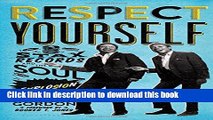 Download Books Respect Yourself: Stax Records and the Soul Explosion E-Book Free