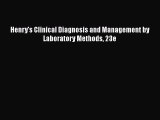 complete Henry's Clinical Diagnosis and Management by Laboratory Methods 23e