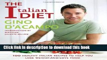Read The Italian Diet: 100 Healthy Italian Recipes to Help You Lose Weight and Love Food  PDF Online