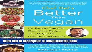 Read Better Than Vegan: 101 Favorite Low-Fat, Plant-Based Recipes That Helped Me Lose Over 200