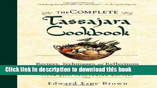 Read The Complete Tassajara Cookbook: Recipes, Techniques, and Reflections from the Famed Zen