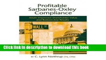 Read Books Profitable Sarbanes-Oxley Compliance: Attain Improved Shareholder Value and Bottom-line