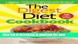 Read The Digest Diet Cookbook: 150 All-New Fat Releasing Recipes to Lose Up to 26 lbs in 21 Days!