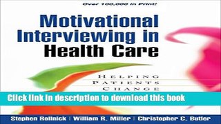 [PDF]  Motivational Interviewing in Health Care: Helping Patients Change Behavior  [Read] Online