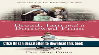 [PDF]  Bread, Jam and a Borrowed Pram: A Nurse s Story From the Streets  [Read] Full Ebook